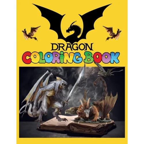 Dragon Coloring Book: Dragon Jumbo Coloring & Activity Book. Fantastic 47 Unique coloring Design Great Stress Relief Coloring Books.