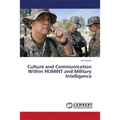 Culture and Communication Within Humint and Military Intelligence