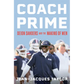 Coach Prime: Deion Sanders and the Making of Men