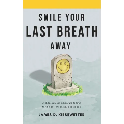 Smile Your Last Breath Away