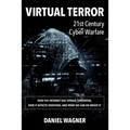 Virtual Terror: 21st Century Cyber Warfare