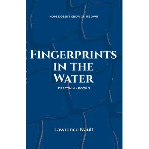 Fingerprints In The Water: Book 3 of the Draconim Series