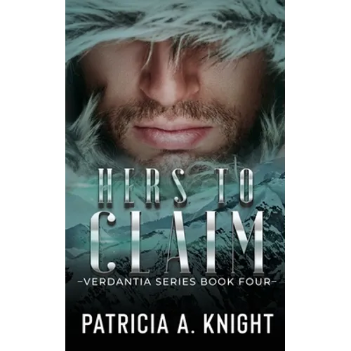 Hers To Claim: Verdantia Book 4