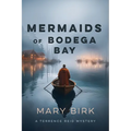 Mermaids of Bodega Bay