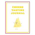 Cheese Tasting Journal: Write, Track & Record Cheeses Book, Cheese Lovers Gift, Keep Notes, Review Section Pages Notebook, Diary