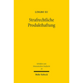 Strafrechtliche Produkthaftung: Ein Vergleich Zwischen Deutschland, Japan Und China