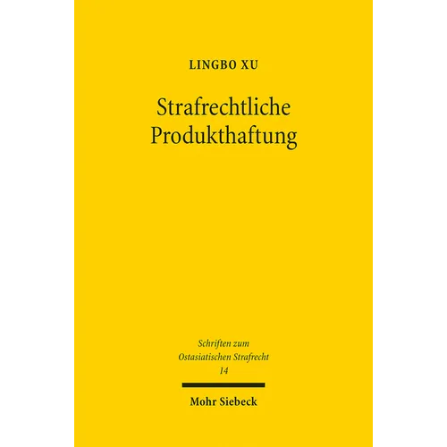 Strafrechtliche Produkthaftung: Ein Vergleich Zwischen Deutschland, Japan Und China
