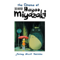 The Cinema of Hayao Miyazaki