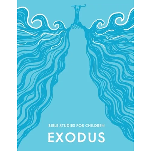 KidzFirst Bible Studies for Children: Exodus