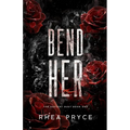 Bend Her: The Deviant Duet Book One