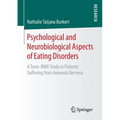 Psychological and Neurobiological Aspects of Eating Disorders: A Taste-Fmri Study in Patients Suffering from Anorexia Nervosa