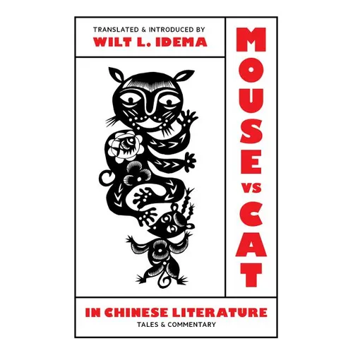 Mouse vs. Cat in Chinese Literature: Tales and Commentary