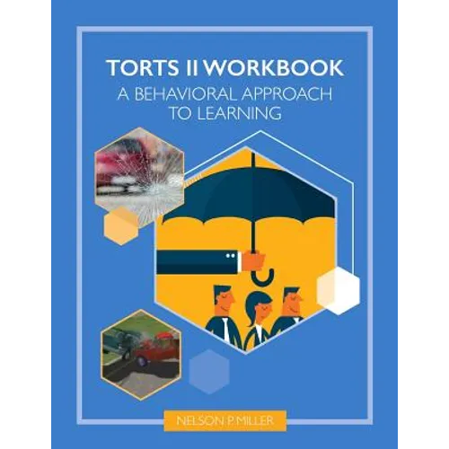 Torts II Workbook: A Behavioral Approach