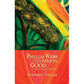 Phyllis Webb and the Common Good: Poetry/Anarchy/Abstraction