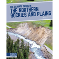 The Climate Crisis in the Northern Rockies and Plains
