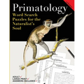 Primatology: Word Search Puzzles for the Naturalist's Soul