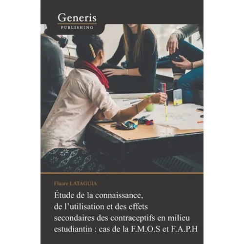 Etude de la connaissance, de l'utilisation et des effets secondaires des contraceptifs en milieu estudiantin: cas de la F.M.O.S et F.A.P.H