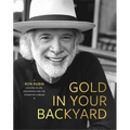 Gold in Your Backyard: Lessons in Life, Leadership and the Power of a Dream