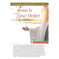 Jesus is Your Healer Study Guide