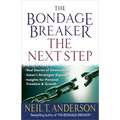 The Bondage Breaker--The Next Step: *Real Stories of Overcoming *Satan's Strategies Exposed *Insights for Personal Freedom and Growth