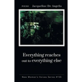 Everything reaches out to everything else