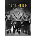On Fire: The Firefighters of France