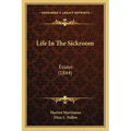Life In The Sickroom: Essays (1844)
