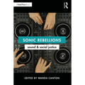 Sonic Rebellions: Sound and Social Justice