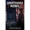 Unintended Rebel