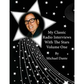 My Classic Radio Interviews With The Stars Volume One