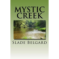 Mystic Creek: Mystic Creek Volume I