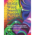 HUGE Word Search Puzzles BONUS BOOK: Relaxing adult coloring pages included inside as added bonus