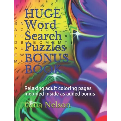 HUGE Word Search Puzzles BONUS BOOK: Relaxing adult coloring pages included inside as added bonus