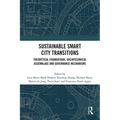 Sustainable Smart City Transitions: Theoretical Foundations, Sociotechnical Assemblage and Governance Mechanisms