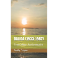 Dalida (1933-1987): Trentième Anniversaire