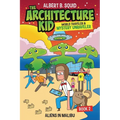 Albert B. Squid The Architecture Kid, World Traveler & Mystery Unraveler: Aliens In Malibu Book 2: Aliens In Malibu
