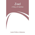 Joel: A Boy of Galilee