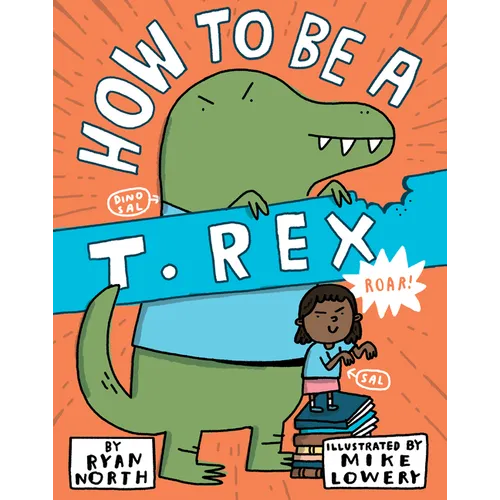 How to Be a T. Rex