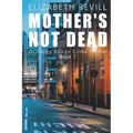 Mother's Not Dead