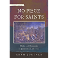 No Place for Saints: Mobs and Mormons in Jacksonian America