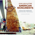 American Monuments - Finding New Dimensions: Large Scale Public Works -- Real and Imagined, 1982-2022