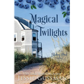 Magical Twilights: Blueberry Beach Sweet Beach Romance Book Seven