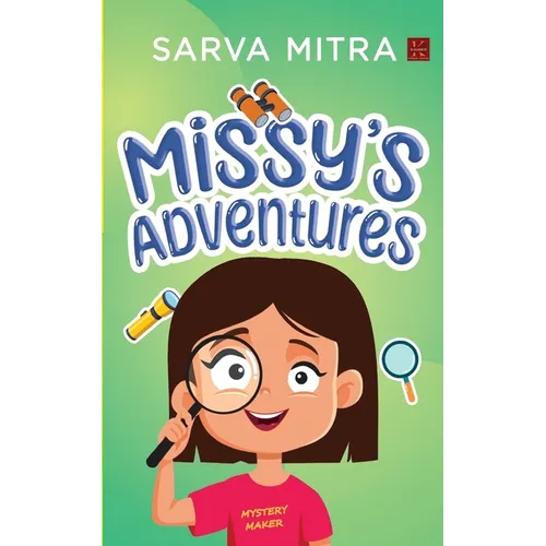 "Missy's Adventures: (Short Stories Collection) Realistic Mystery Fiction for Children! "