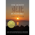 One Month in Tohoku: An Englishwoman's memoir on life after the Japanese tsunami