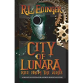 City of Lunara... Rise from the Ashes: A Private Investigatotr Andrew Knight Mystery