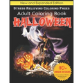Halloween Adult Coloring Book: New and Expanded Edition, Stress Relieving Coloring Pages, 40+ Unique Designs, Jack-o-Lanterns, Witches, Haunted House