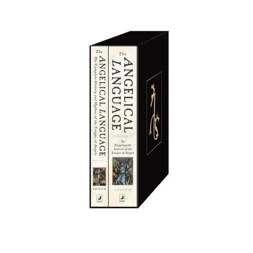 The Angelical Language Two-Volume Set: A Complete History and Lexicon of the Tongue of Angels