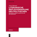 Literarische Reflexionsräume des Politischen