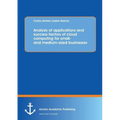 Analysis of applications and success factors of cloud computing for small- and medium-sized businesses