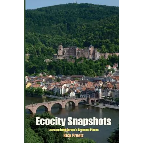 Ecocity Snapshots: Learning from Europe's Greenest Places